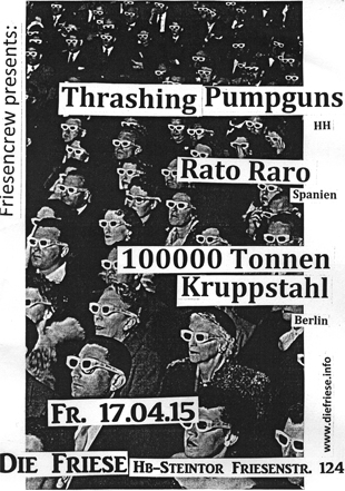 files/images/F-Crew Bilder/15-04-17 thrashing pumpguns+rato raro+1000000 t kruppstahl.jpg